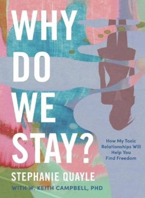 Why Do We Stay? by Stephanie Quayle - 9781400244515