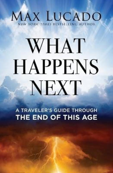What Happens Next by Max Lucado - 9781400251179