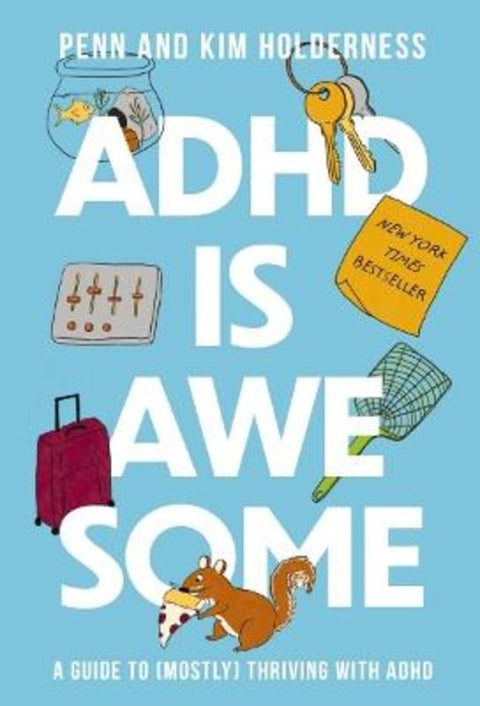 ADHD is Awesome by Penn Holderness - 9781400338610