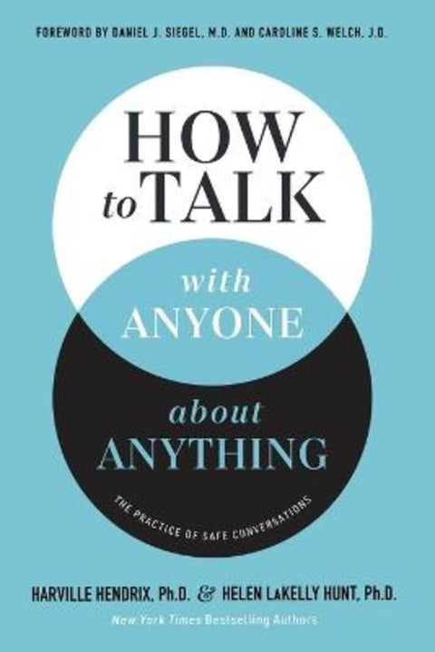 How to Talk with Anyone about Anything by Harville Hendrix, Ph.D. - 9781400345205