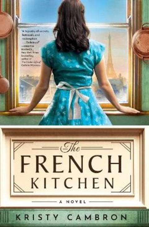 The French Kitchen by Kristy Cambron - 9781400345267
