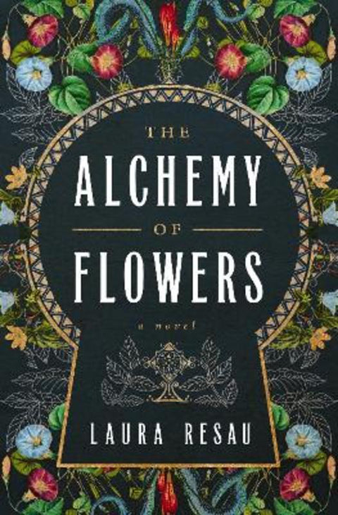 Alchemy Of Flowers by Laura Resau - 9781400354108