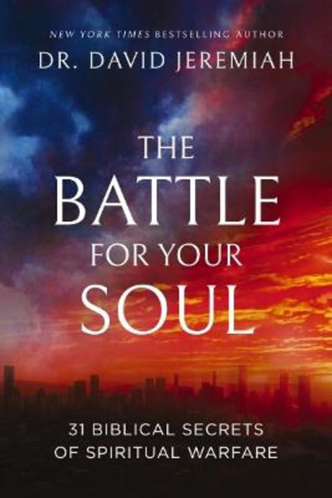 The Battle for Your Soul by Dr. David Jeremiah - 9781400360987