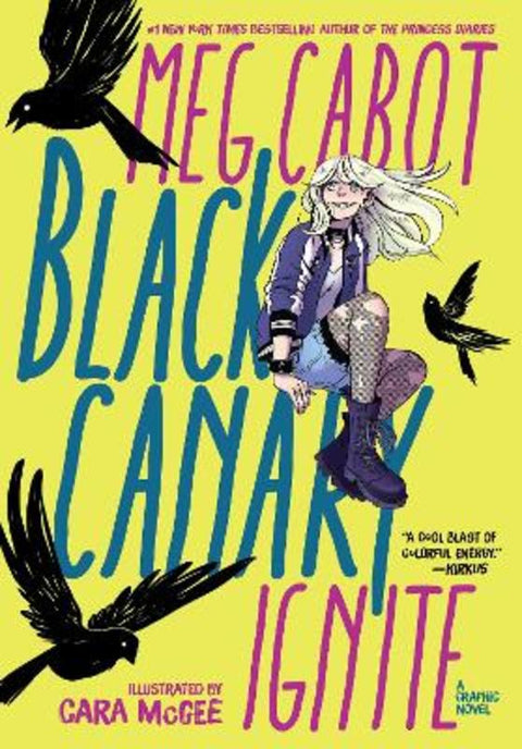 Black Canary: Ignite by Meg Cabot - 9781401286200
