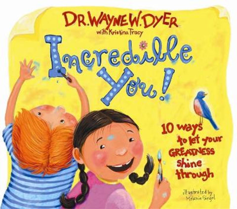 Incredible You! by Wayne Dyer - 9781401907822