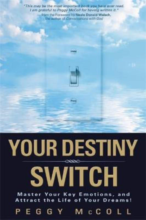 Your Destiny Switch by Peggy McColl (President & CEO) - 9781401912376