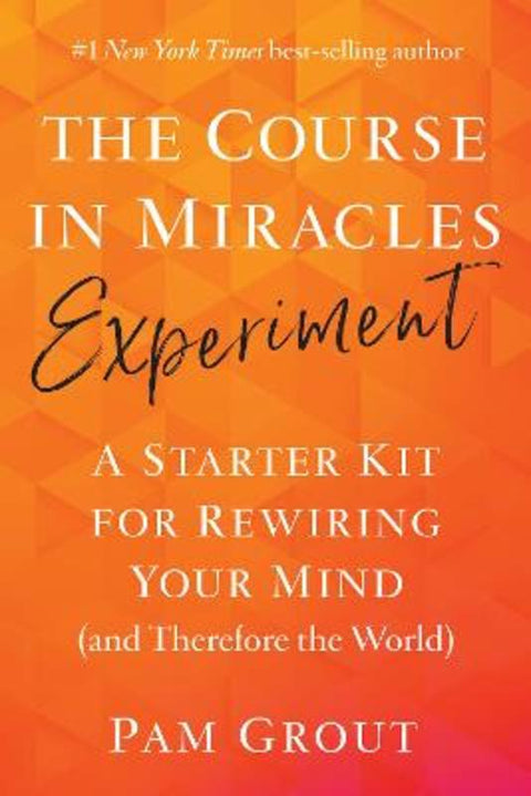 The Course in Miracles Experiment by Pam Grout - 9781401957506