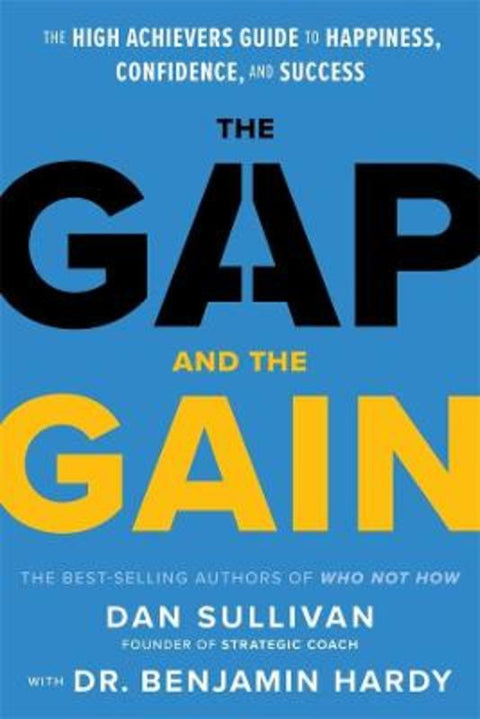 The Gap and the Gain by Dan Sullivan - 9781401966706