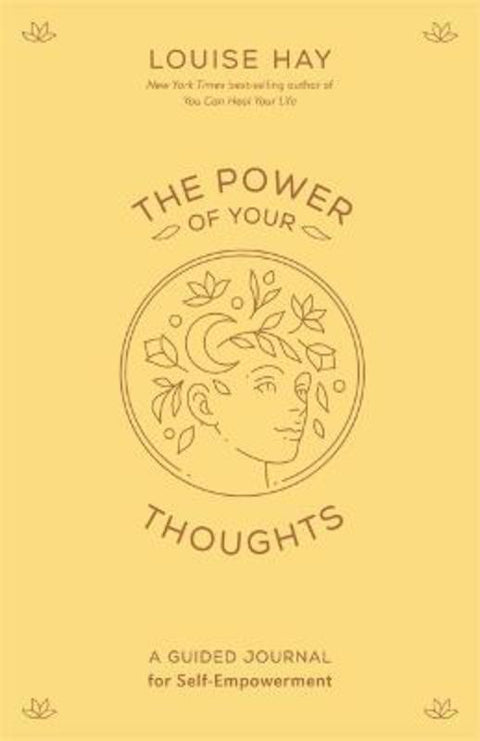 The Power of Your Thoughts by Louise Hay - 9781401972523