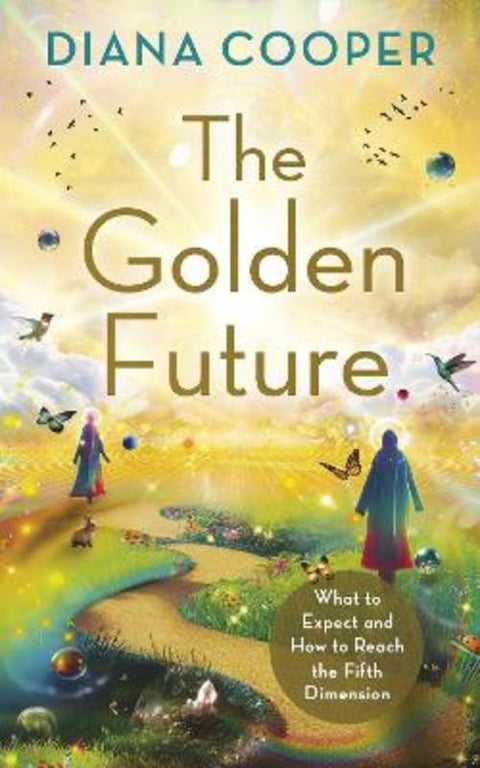 The Golden Future by Diana Cooper - 9781401976033