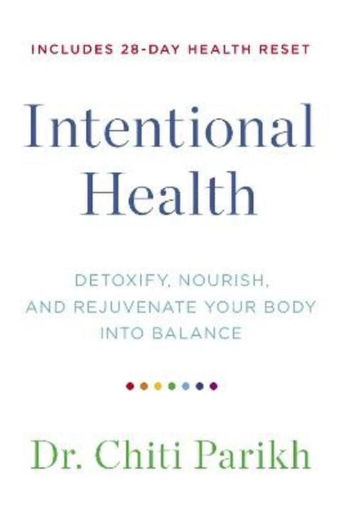 Intentional Health by Dr. Chiti Parikh - 9781401977894