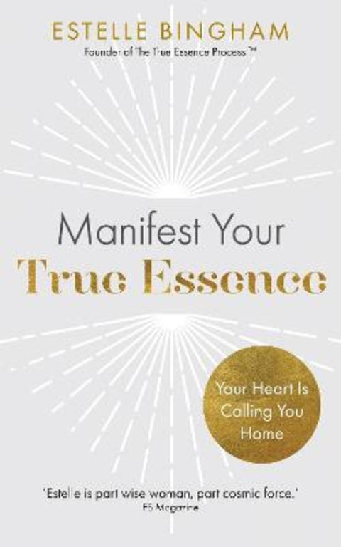 Manifest Your True Essence by Estelle Bingham - 9781401994150