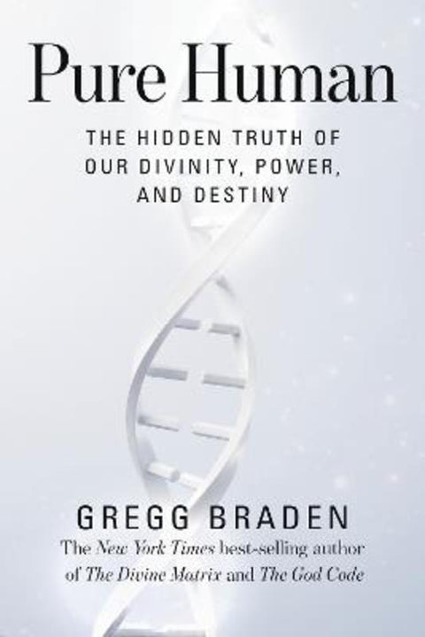 Pure Human by Gregg Braden - 9781401995508