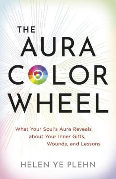 The Aura Color Wheel by Helen Ye Plehn - 9781401998141