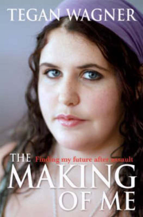 The Making of Me by Tegan Wagner - 9781405038232