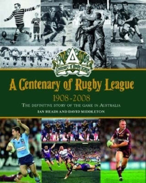 A Centenary of Rugby League 1908 - 2008 by Ian Heads - 9781405038300