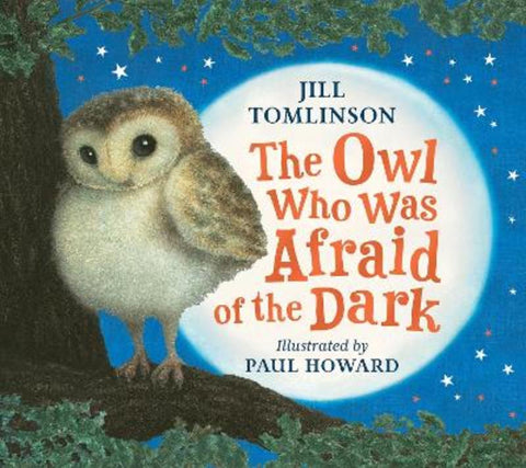The Owl Who Was Afraid of the Dark by Jill Tomlinson - 9781405201773
