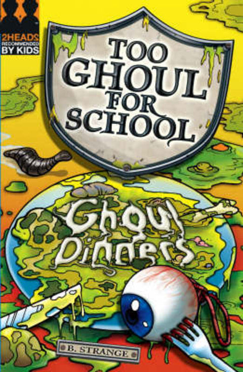 Ghoul Dinners by B. Strange - 9781405232388