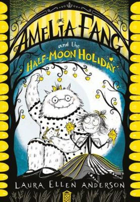 Amelia Fang and the Half-Moon Holiday by Laura Ellen Anderson - 9781405292092