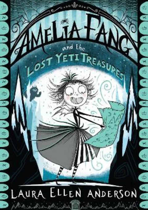 Amelia Fang and the Lost Yeti Treasures by Laura Ellen Anderson - 9781405293921