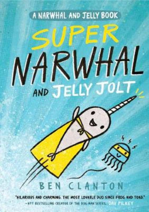 Super Narwhal and Jelly Jolt by Ben Clanton - 9781405295314
