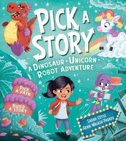 Pick a Story: A Dinosaur Unicorn Robot Adventure by Sarah Coyle - 9781405299053