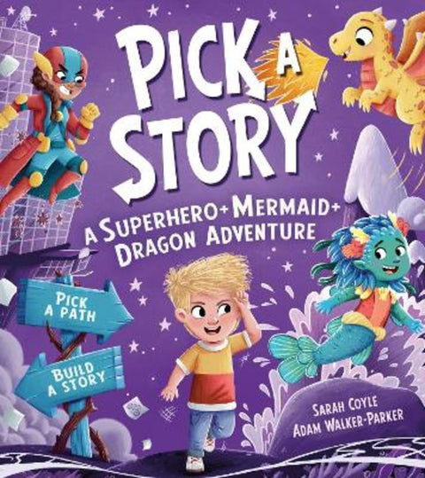 Pick a Story: A Superhero Mermaid Dragon Adventure by Sarah Coyle - 9781405299060
