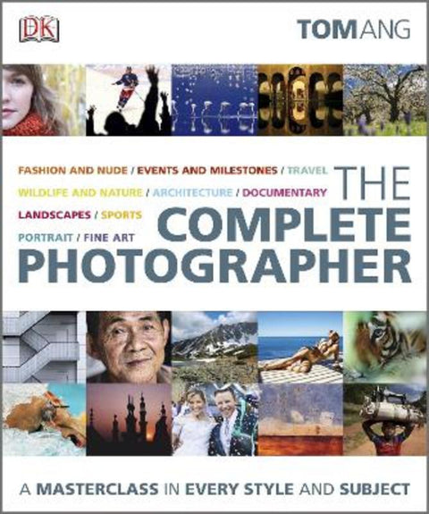 The Complete Photographer by Tom Ang - 9781405353311