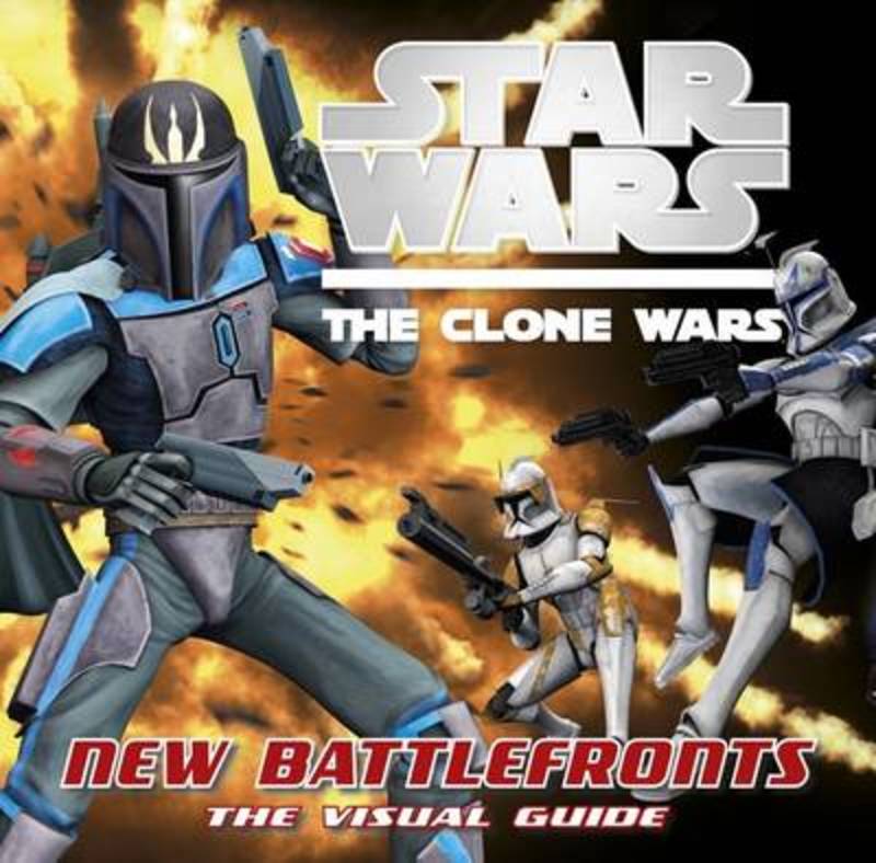 Star Wars: The Clone Wars : New Battlefronts: The Visual Guide by Dorling Kindersley - 9781405355940