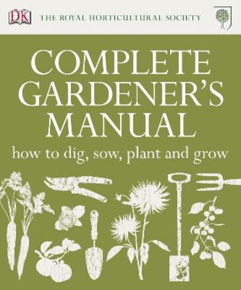 RHS Complete Gardener's Manual by DK - 9781405365833