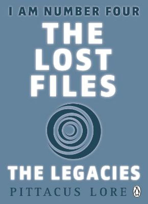 I Am Number Four: The Lost Files: The Legacies by Pittacus Lore - 9781405912624