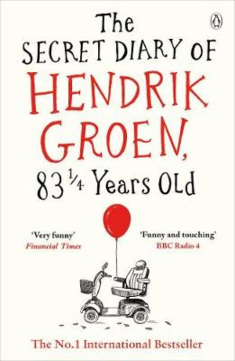 The Secret Diary of Hendrik Groen, 831/4 Years Old by Hendrik Groen - 9781405924009