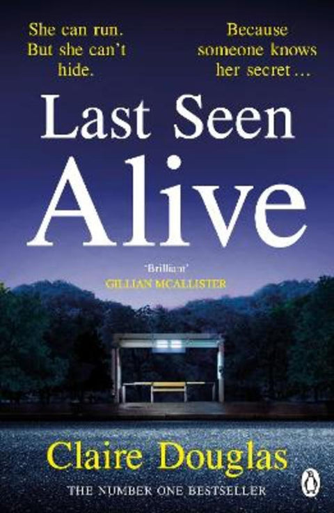 Last Seen Alive by Claire Douglas - 9781405926423