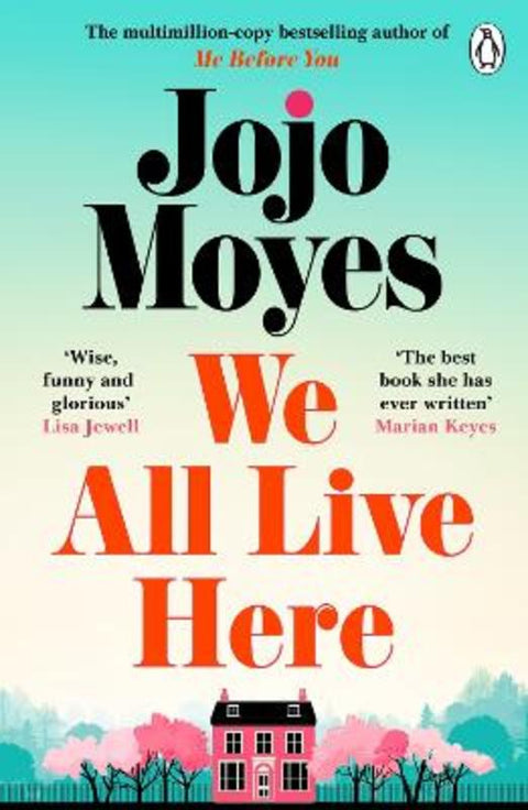 We All Live Here by Jojo Moyes - 9781405943475
