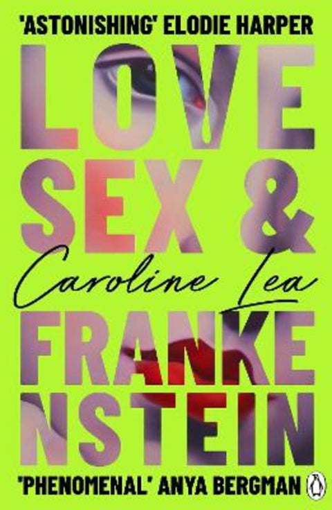 Love, Sex & Frankenstein by Caroline Lea - 9781405949002