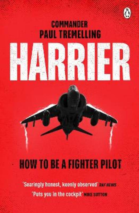 Harrier: How To Be a Fighter Pilot by Paul Tremelling - 9781405951937