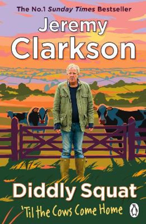 Diddly Squat: 'Til The Cows Come Home by Jeremy Clarkson - 9781405954631