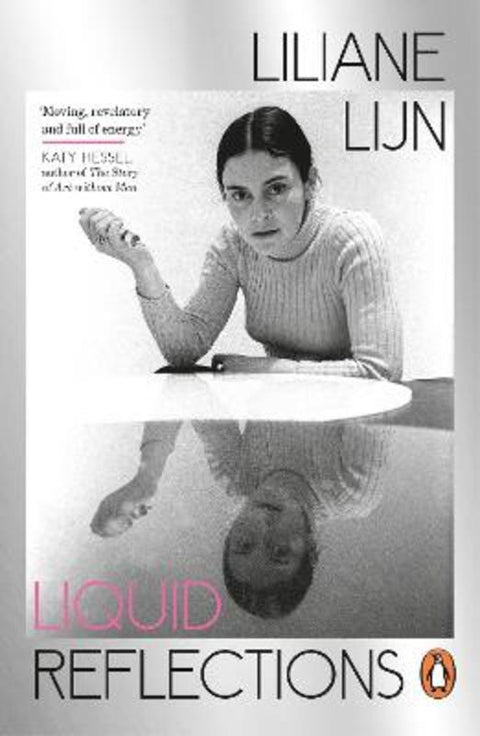 Liquid Reflections by Liliane Lijn - 9781405967471