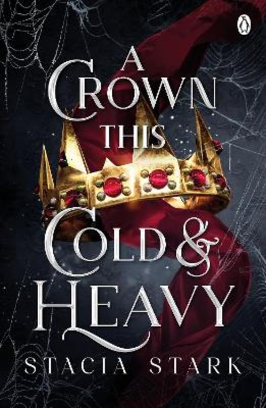 A Crown This Cold and Heavy by Stacia Stark - 9781405967679