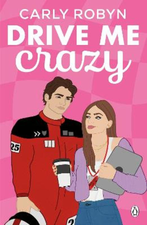 Drive Me Crazy by Carly Robyn - 9781405969246
