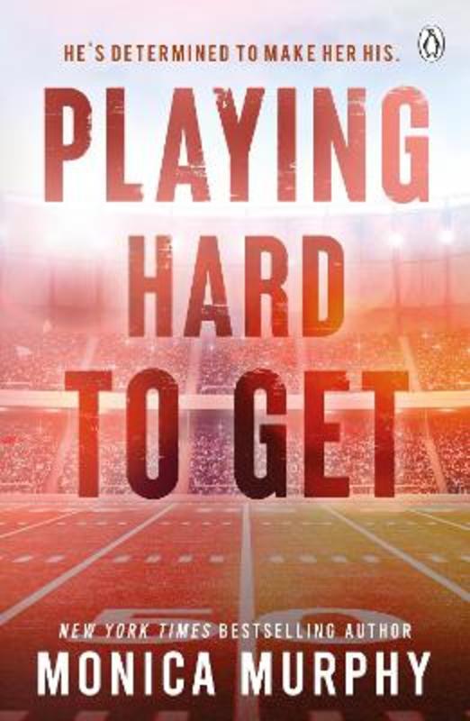 Playing Hard To Get by Monica Murphy - 9781405969734