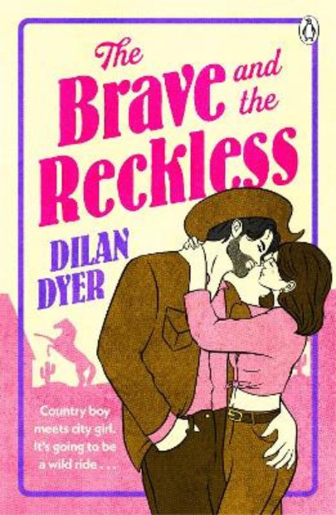 The Brave and The Reckless by Dilan Dyer - 9781405978514