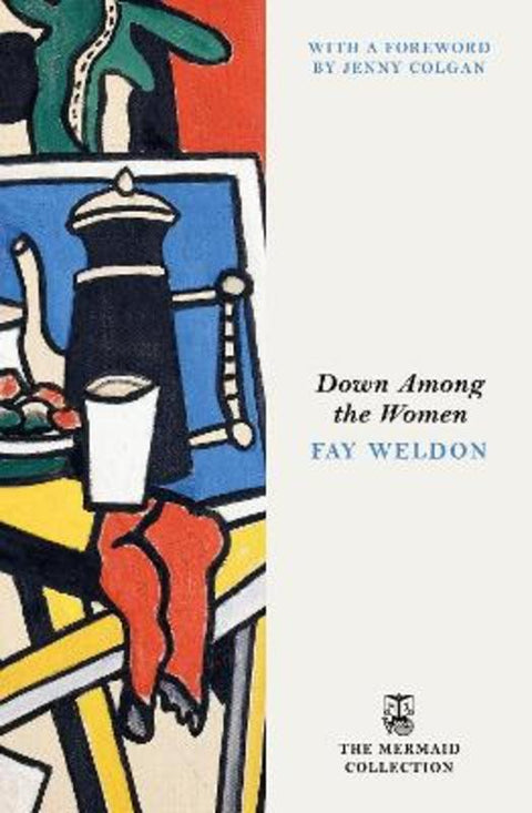 Down Among the Women by Fay Weldon - 9781405982641
