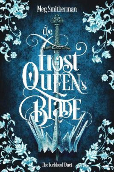 The Frost Queen's Blade by Meg Smitherman - 9781405987042