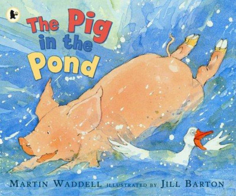 The Pig in the Pond by Martin Waddell - 9781406301595