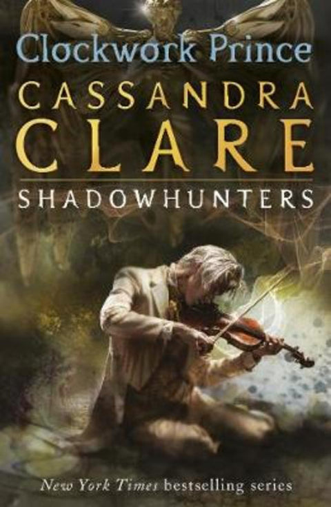 The Infernal Devices 2: Clockwork Prince by Cassandra Clare - 9781406321333