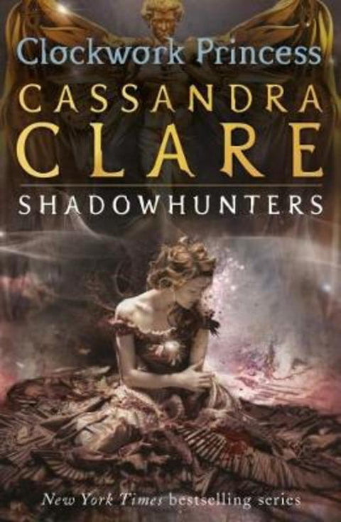 The Infernal Devices 3: Clockwork Princess by Cassandra Clare - 9781406321340