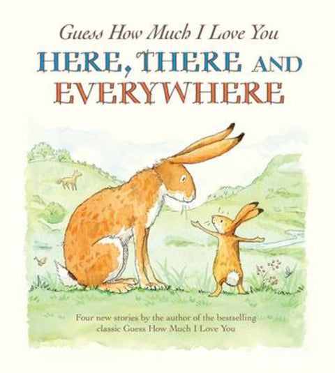 Guess How Much I Love You Here, There and Everywhere by Sam McBratney - 9781406323108