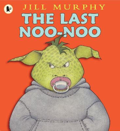 The Last Noo-Noo by Jill Murphy - 9781406331844