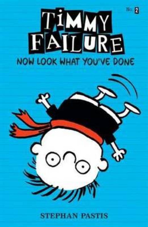 Timmy Failure Book 2: Now Look What You've Done by Stephan Pastis - 9781406356342